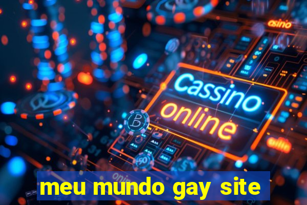 meu mundo gay site